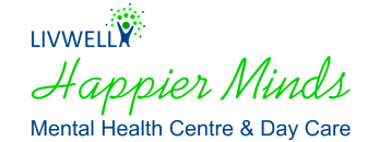 Livwell Happier Minds Mental Health Centre and Daycare